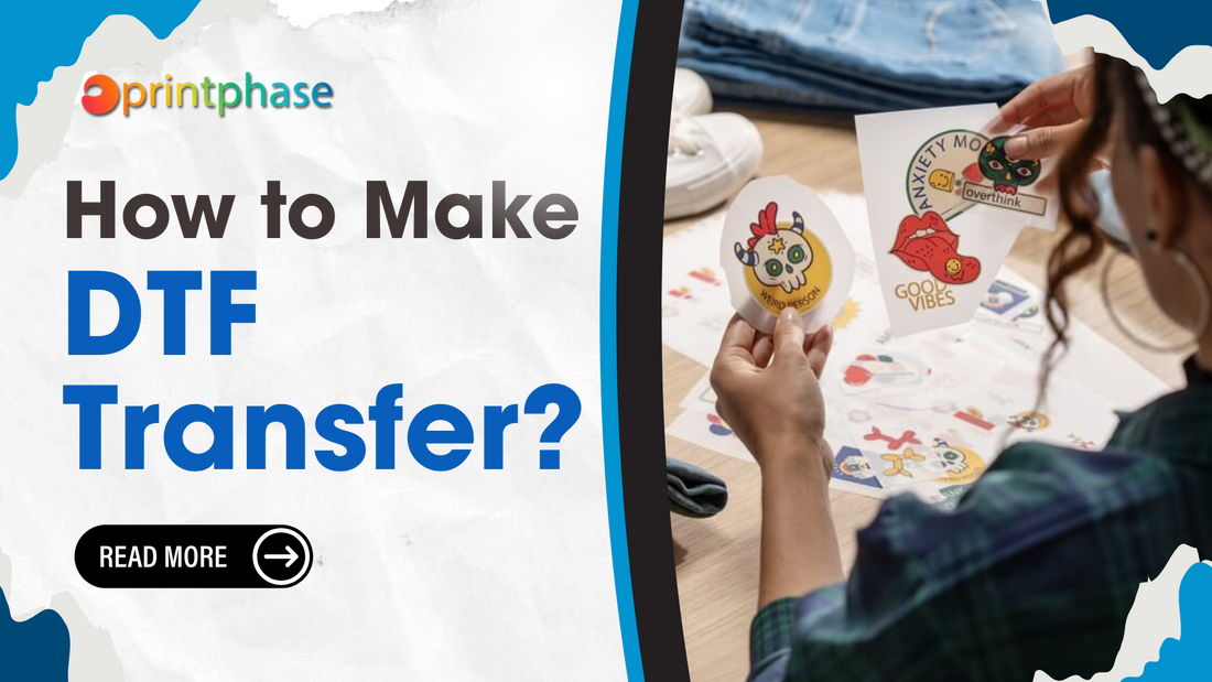 How to make DTF Transfer?